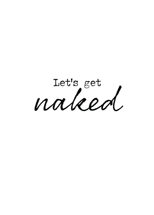  – Sort-hvid plakat med teksten Let's get naked