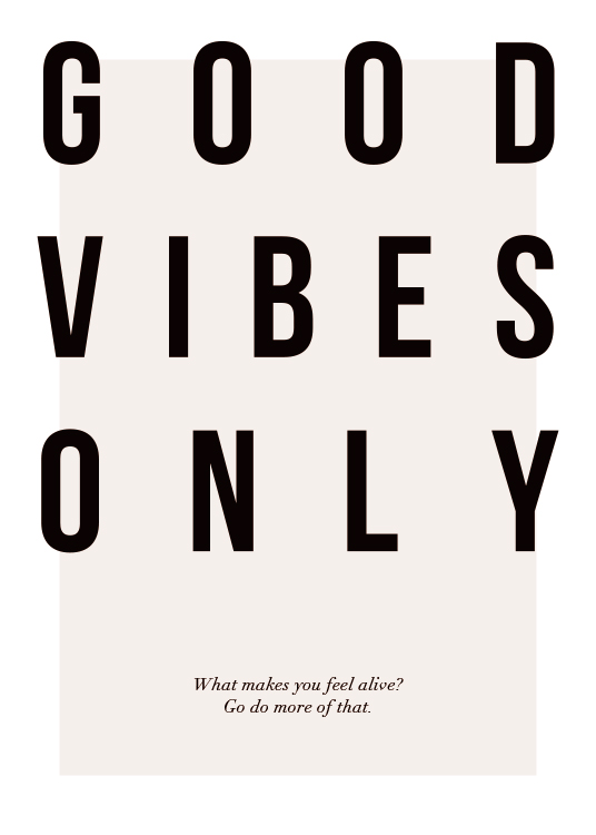 Good Vibes Only Plakat / Plakater med tekst hos Desenio AB (12873)