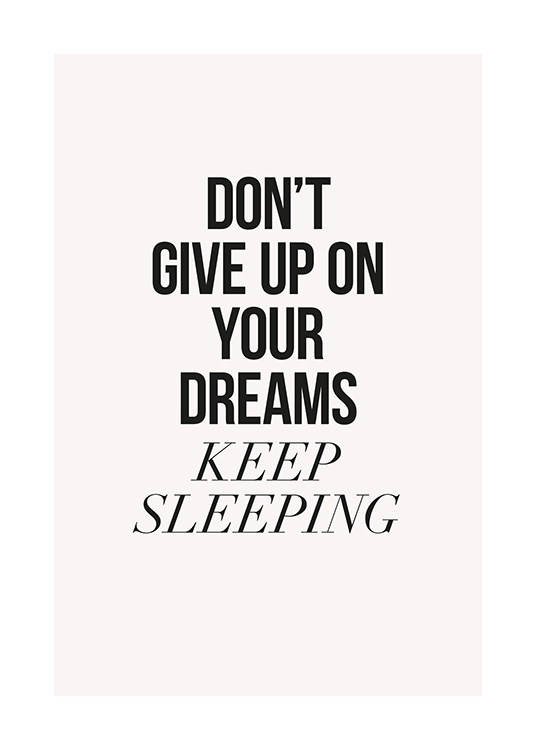 Keep Dreaming Plakat