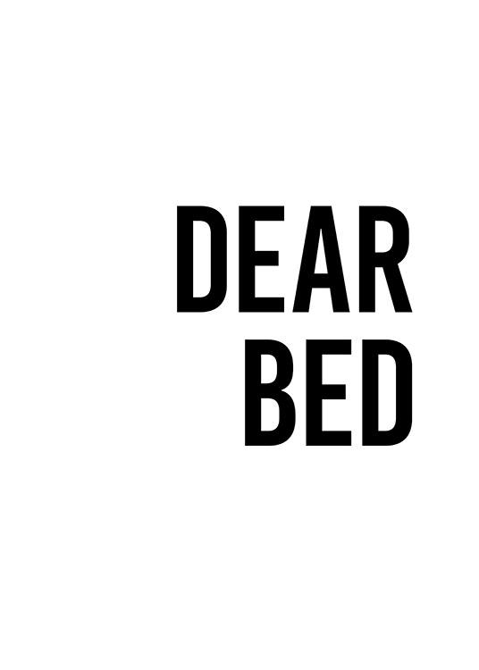  - Plakat med teksten Dear Bed skrevet med sort fed skrift på hvid baggrund