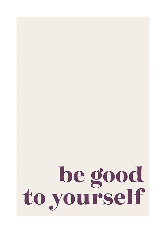  – Citatplakat med teksten Be good to yourself i lilla på beige baggrund