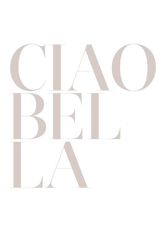Ciao Bella Plakat / Plakater med tekst hos Desenio AB (2664)