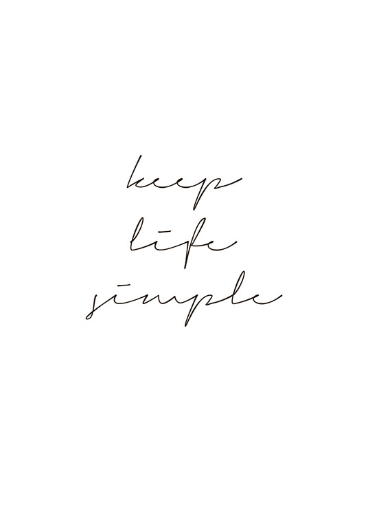 Keep Life Simple, Plakat